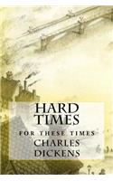 Hard Times: For These Times: For These Times