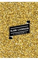 Blank Cookbook: Gold Shining Glitter (Best Gift for Food Lovers & Chefs): Blank 100 Recipes to Record: Gold Shining Glitter (Best Gift for Food Lovers & Chefs): Blank 100 Recipes to Record