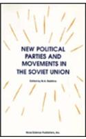 New Political Parties & Movements in the Soviet Union