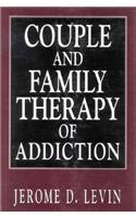 Couple and Family Therapy of Addiction