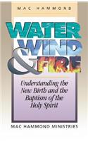 Water, Wind and Fire