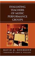Evaluating Teachers of Music Performance Groups