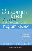 Outcomes-Based Academic and Co-Curricular Program Review [op]: A Compilation of Institutional Good Practices