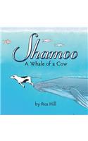 Shamoo, A Whale of a Cow