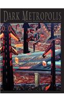 Dark Metropolis