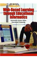 Web-based Learning Through Educational Informatics: Information Science Meets Educational Computing(English)
