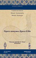 Figures anonymes, figures d’élite: Pour une anatomie de l’Homo ottomanicus(Analecta Isisiana: Ottoman and Turkish Studies)