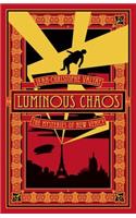 Luminous Chaos: A Novel