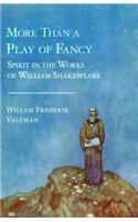 More Than a Play of Fancy