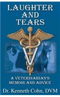 Laughter and Tears: A Veterinarian's Memoir and Advice