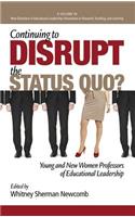 Continuing to Disrupt the Status Quo? New and Young Women Professors of Educational Leadership