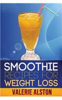 Smoothie Recipes for Weight Loss