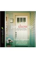Just Show Up
