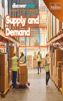 Supply and Demand: (Discover More: Economics in Your Community)