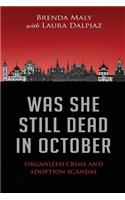 Was She Still Dead in October