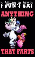 I Don't Eat Anything That Farts