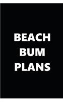 2020 Daily Planner Funny Humorous Beach Bum Plans 388 Pages