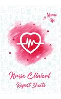 Nurse Clinical Report Sheets #Nurselife