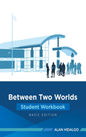 Between Two Worlds Student Workbook