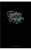 Together We're Stronger: Gas & Mileage Log Book(814 Gas & Mileage Log Book)