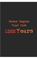 never regret your past 1522 years journal notebook