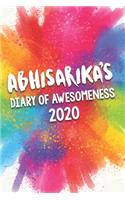 Abhisarika's Diary of Awesomeness 2020: Unique Personalised Full Year Dated Diary Gift For A Girl Called Abhisarika - 185 Pages - 2 Days Per Page - Perfect for Girls & Women - A Great Jour