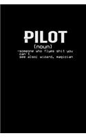 Pilot noun -someone who flyes shit you can't see also: wizard, magician: Hangman Puzzles - Mini Game - Clever Kids - 110 Lined pages - 6 x 9 in - 15.24 x 22.86 cm - Single Player - Funny Great Gift