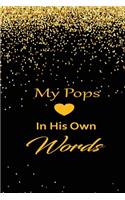 My pops in his own words: A guided journal to tell me your memories, keepsake questions.This is a great gift to Dad, grandpa, granddad, father and uncle from family members, 