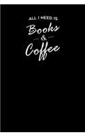 All I Need Is Books and Coffee