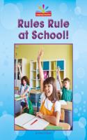 Rules Rule at School!: (Beginning-To-Read, Read and Discover - Civics)