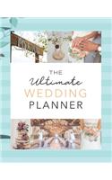 The Ultimate Wedding Planner: Wedding Planner / Notebook / Organizer / Bride to be Gift (8.5x11 - 120 pages To Plan A Perfect Wedding)