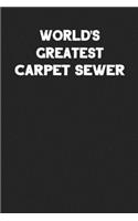 World's Greatest Carpet Sewer: Blank Lined Installer Notebook Journal to Write In