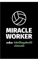 Miracle Worker Aka Volleyball Coach