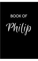 Philip Journal: A Gratitude Journal Notebook for Men Boys Fathers and Sons with the name Philip - Handsome Elegant Bold & Personalized - An Appreciation Gift - 120 