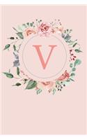 V: A Soft Pink Floral Wreath Monogram Sketchbook with Roses and Peonies - 110 Sketchbook Pages (6 x 9) - Floral Watercolor Monogram Sketch Notebook - P