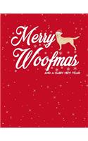 Merry Woofmas And A Hairy New Year: Sketchbook 8.5 x 11 Blank Paper 100 Pages Notebook For Drawing Art Journal - Christmas Yellow Labrador Dog Cover