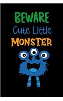 Beware Cute Little Monster