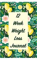 12 Week Weight Loss Journal: Meal Planner - Workout Routine - Progress Tracker