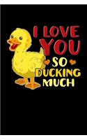I Love You So Ducking Much