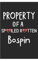 Property Of A Spoiled Rotten Bospin: Lined Journal, 120 Pages, 6 x 9, Bospin Dog Gift Idea, Black Matte Finish (Property Of A Spoiled Rotten Bospin Journal)