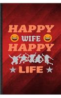 Happy Wife Happy Life