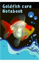 Goldfish Care Notebook: Customized Fish Tank Maintenance Record Book. Great For Monitoring Water Parameters, Water Change Schedule, And Breeding Conditions