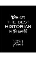 You Are The Best Historian In The World! 2020 Planner