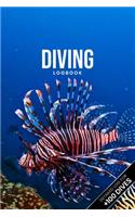 Scuba Diving Log Book Dive Diver Jourgnal Notebook Diary - Red Lionfish: Marine Biology Biologist Snorkeling Notepad Record with 110 Pages in 6" x 9" Inch