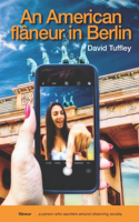 An American Flâneur in Berlin
