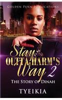 Stay Outta Harm's Way 2
