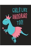 Girls Like Dinosaurs Too