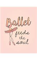 Ballet Feeds the Soul