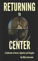 Returning to Center