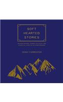Soft Hearted Stories